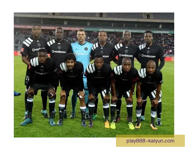 南非奥兰多海盗近期表现稳健，团队状态持续提升引发关注